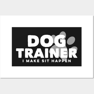 Dog Trainer Make Sit Happen Funny Pet Doggy Training Posters and Art